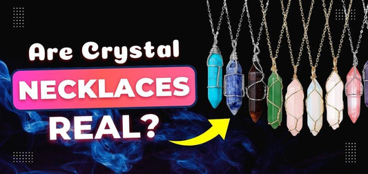 Are Crystal Necklaces Real?