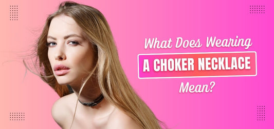 What Does Wearing a Choker Necklace Mean