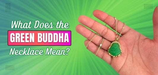 What Does the Green Buddha Necklace Mean?