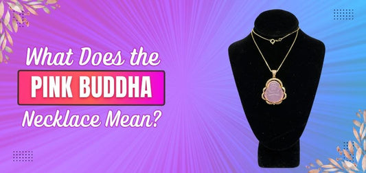 What Does the Pink Buddha Necklace Mean