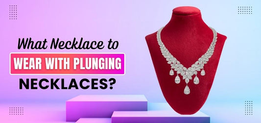 What Necklace to Wear With Plunging Necklines